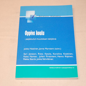 Oppiva koulu - pajakoulut muutoksen tekijöinä